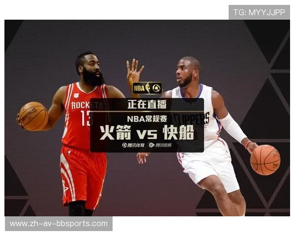 火箭队近期视频直播安排和观看渠道介绍